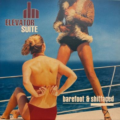 ELEVATOR SUITE / BAREFOOT & SHITFACED [2LP]