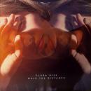 CLARA HILL / WALK THE DISTANCE [LP+CD]