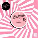 V.V. BROWN / LEAVE! [7"]