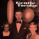 GENTLE TUESDAY / CHANSON DE GESTE [7"]