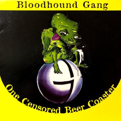 BLOODHOUND GANG / ONE CENSORED BEER COASTER [7"]