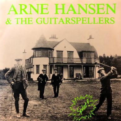 ARNE HANSEN & THE GUITARSPELLERS / SPLAT! (GREATEST HITS VOL. 1) [7"]