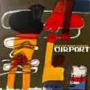 INTERNATIONAL AIRPORT / REUNION OF ISLAND GOOSE [LP]