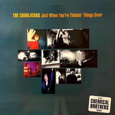 CHARLATANS / JUST WHEN YOU'RE THINKIN' THINGS OVER [12"]