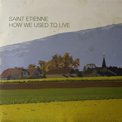 SAINT ETIENNE / HOW WE USED TO LIVE [12"]