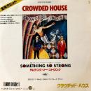 CROWDED HOUSE / SOMETHING SO STRONG [7"]