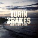 TURIN BRAKES / FISHING FOR A DREAM [7"]