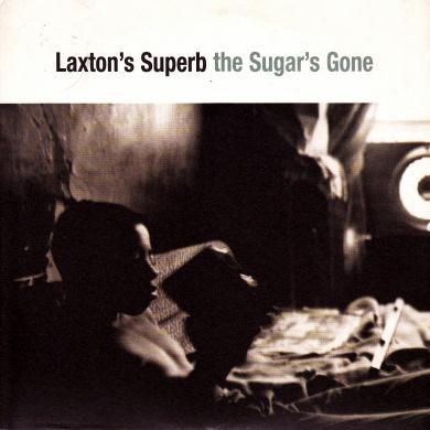 LAXTON'S SUPERB / THE SUGAR'S GONE [7"]