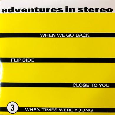 ADVENTURES IN STEREO / WHEN WE GO BACK [7"]
