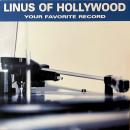 LINUS OF HOLLYWOOD / YOUR FAVORITE RECORD [LP]