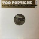 Pierre Henry & Michel Colombier / Too Fortiche [12"]