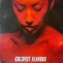 COLDFEET / FLAVORS [12"]