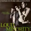 UNITED FUTURE ORGANIZATION / LOUD MINORITY [12"]