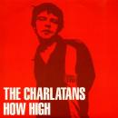 CHARLATANS / HOW HIGH [7"]