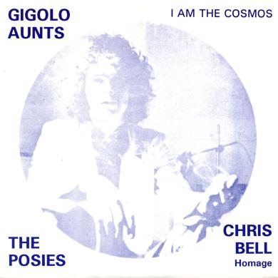 GIGOLO AUNTS - THE POSIES / I AM THE COSMOS [7"]