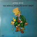 April Wine / The Whole World's Goin' Crazy [LP]