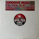 Groove Man / In The Air [12"]