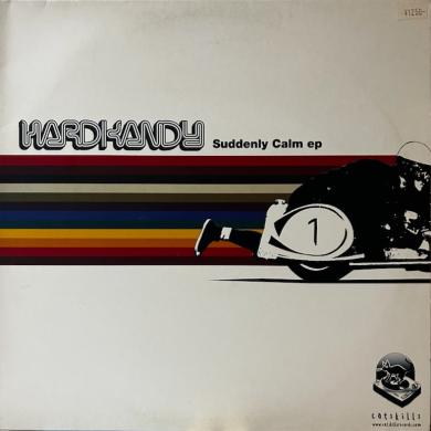 Hardkandy / Suddenly Calm EP [12"]