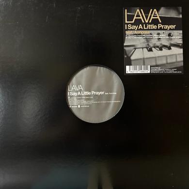 Lava Feat. Aundrea / I Say A Little Prayer [12"]