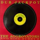 THE AGGROVATORS AND KING TUBBY'S / DUB JACKPOT [LP]