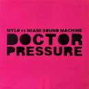 MYLO VS MIAMI SOUND MACHINE / DOCTOR PRESSURE [12"]