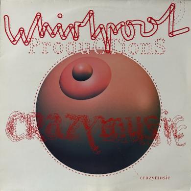 WHIRLPOOL PRODUCTION / CRAZY MUSIC [12"]