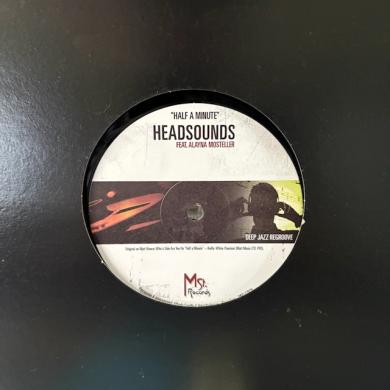Headsounds Feat. Alayna Mosteller / Half A Minute [12"]