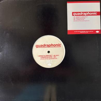 Quadraphonic / What's Erotic ? [12"]