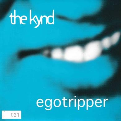 THE KYND / EGOTRIPPER [7"]