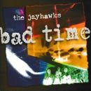 JAYHAWKS / BAD TIME [7"]