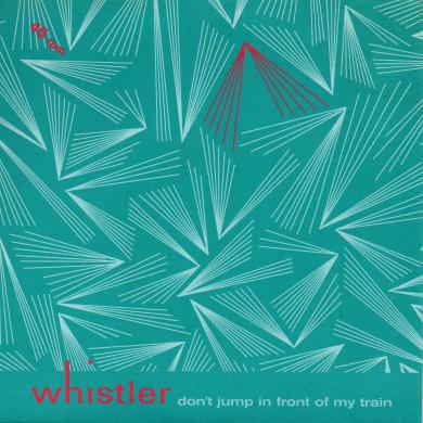 Whistler / Don't Jump In Front Of My Train [7"]