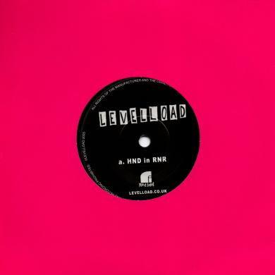 Levelload / HND In RNR [7"]