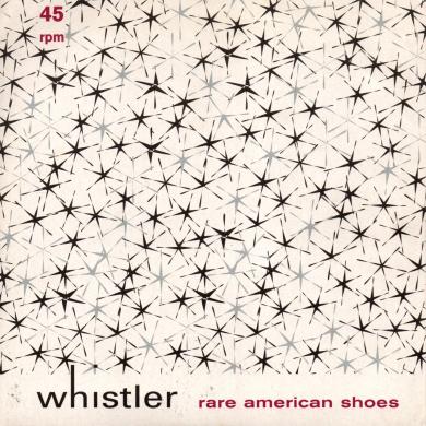 Whistler / Rare American Shoes [7"]