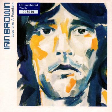 Ian Brown / Love Like A Fountain [7"]