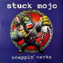 STUCK MOJO / SNAPPIN' NECKS [LP]