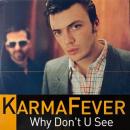 Karma Fever / Why Don't U See [12"]
