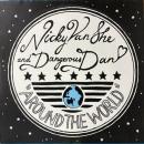 Nicky Van She And Dangerous Dan / Around The World [12"]