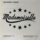 Mademoiselle / I Do What I Want [12"]
