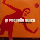 LA PEQUENA SUIZA / SIMPATICO EP [10"]