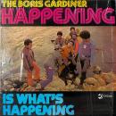 THE BORIS GARDINER HAPPENING / IS WHAT'S HAPPENING [LP]