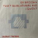 DJ SPOOKY THAT SUBLIMINAL KID + QUOIT / DELERIUM TREMENS [10"]