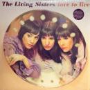 LIVING SISTERS / LOVE TO LIVE [LP]