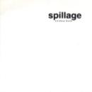 SPILLAGE / STICKETY BONE [7"]