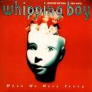 WHIPPING BOY / WHEN WE WERE YOUNG [7"]