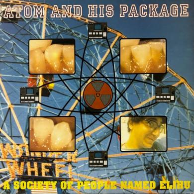 ATOM AND HIS PACKAGE / A SOCIETY OF PEOPLE NAMED ELIHU [LP]