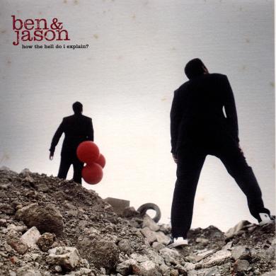 Ben & Jason / How The Hell Do I Explain? [7"]