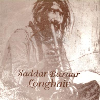 Saddar Bazaar / Longhair [7"]