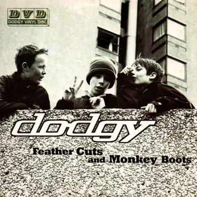 Dodgy / Feather Cuts And Monkey Boots [7"]