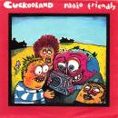 Cuckooland / Radio Friendly [7"]