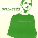 Oval-Teen / Secular Songs For Stolen Hearts [7"]